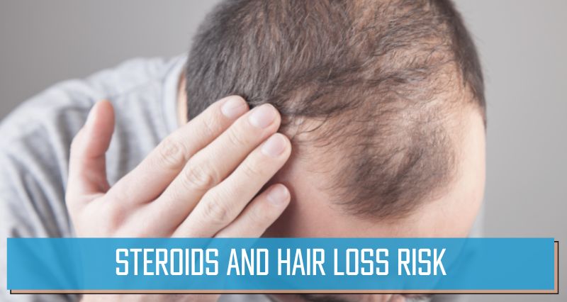 Steroids and Hair Loss Risk